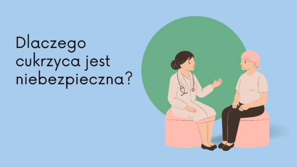 dlaczego cukrzyca jest niebezpieczna